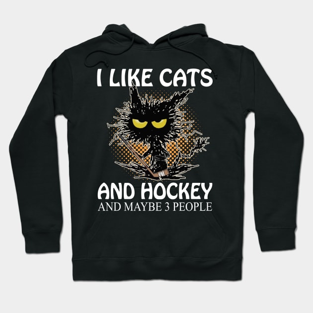 I Like Cats And Hockey And Maybe 3 People Hoodie by Rochelle Lee Elliott